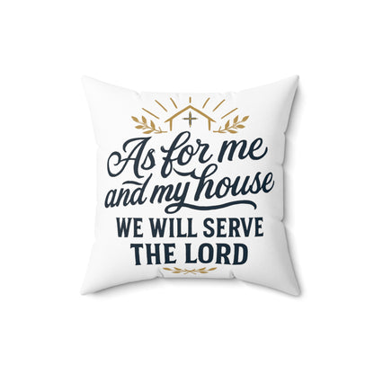 Faith-Inspired Square Pillow - 'As for Me and My House, We Will Serve the Lord'